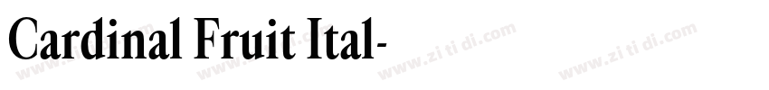 Cardinal Fruit Ital字体转换 Cardinal Fruit Ital字体转换